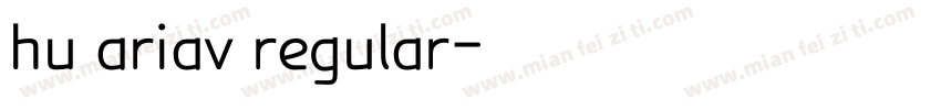 hu ariav regular字体转换